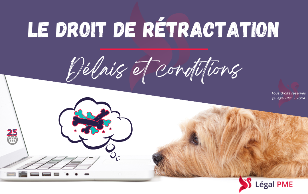 Droit de rétractation, délai et conditions